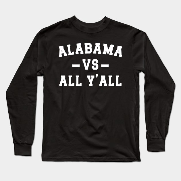 Alabama Vs. All Y'all Long Sleeve T-Shirt by Emma